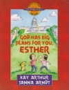 God has Big Plans for You, Esther