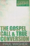 The Gospel Call & True Conversion