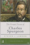 The Gospel Focus of Charles Spurgeon - Long Line of Godly Men Profiles