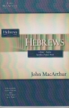 Hebrews - MacArthur Study Guide - Christ, Perfect Sacrifice, Perfect Priest