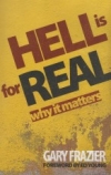 Hell is for Real - Why It Matters