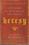 Heresy - A History of Defending the Truth