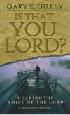 Is That You Lord?: Hearing the Voice of the Lord, a Biblical Perspective