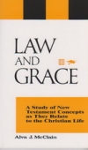 Law and Grace - A Study of New Testament Concepts as They Relate to the Christia