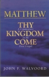 Matthew - Thy Kingdom Come - A Commentary on the First Gospel