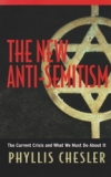 The New Anti-Semitism: The Current Crisis and What We Must Do About It 