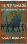 The New Missiology - Doing Missions Without the Gospel