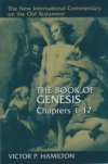 The Book of Genesis - Chapers 1-17 - The New International Commentary on the Old