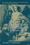 The Book of Genesis - Chapers 18-50 - The New International Commentary on the Ol