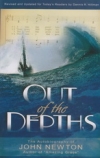 Out of the Depths - The Autobiography of John Newton