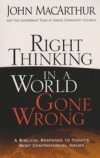 Right Thinking in a World Gone Wrong - A Biblical Response to Today's Most Contr