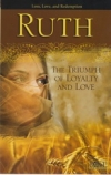 Ruth - The Triumph of Loyalty and Love