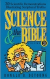 Science & the Bible - Volume 3 - 30 Scientific Demonstrations Illustrating Scrip