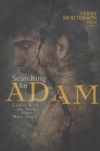 Searching for Adam, Genesis & the Truth About Man's Origin