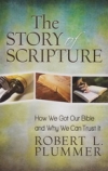 The Story of Scripture - How We Got Our Bible and Why We Can Trust It