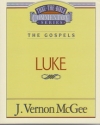 Luke - The Gospels - Thru the Bible Commentary Series