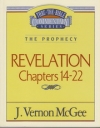 Revelation, Chapters 14-22 - The Prophecy - Thru the Bible Commentary Series