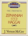Zephaniah and Haggai - The Prophets - Thru the Bible Commentary Series