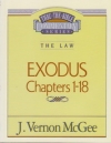 Exodus, Chapters 1-18 - The Law - Thru the Bible Commentary Series 