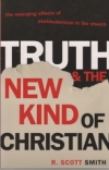 Truth and the New Kind of Christian: The Emerging Effects of Postmodernism in th