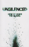 Unsilenced - How to Voice the Gospel