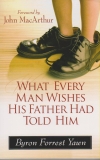 What Every Man Wishes His Father Had Told Him