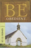 Genesis 12-25 - Be Obedient - Learning the Secret of Living by Faith