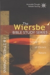 1 & 2 Thessalonians - Living in Light of Christ's Return - The Wiersbe Bible Stu