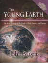 The Young Earth - The Real History of the Earth, Past, Present, and Future