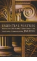 Essential Virtues - Marks of the Christ-Centered Life