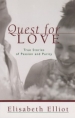Quest for Love - True Stories of Passion and Purity