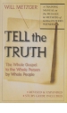 Tell the Truth - The Whole Gospel to the Whole Person by Whole People